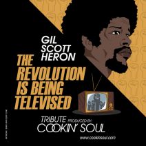 Cookin Soul - The Revolution Is Being Televised: A Tribute To Gil Scott-Heron